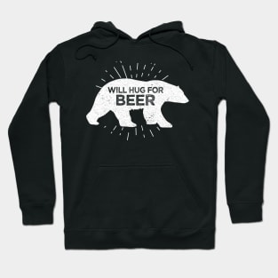 Will Hug For Beer Funny Bear Drinking Hoodie